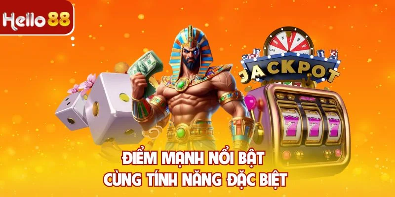 Điểm mạnh nổi bật cùng tính năng đặc biệt