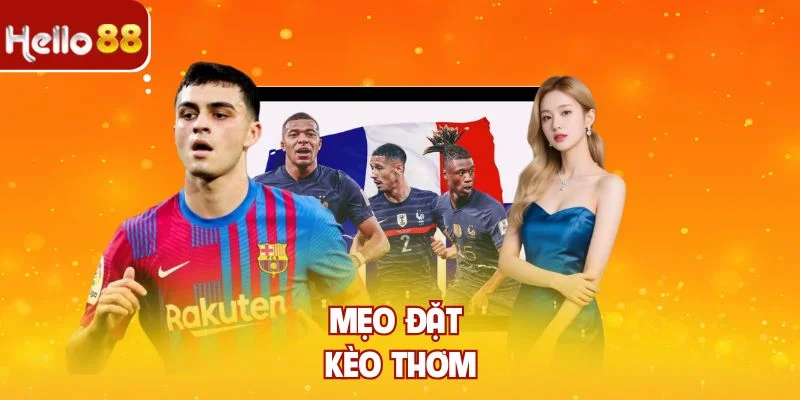 Mẹo đặt kèo thơm tại Hello88 cực dễ