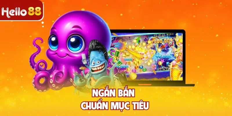 Ngắn bắn chuẩn mục tiêu
