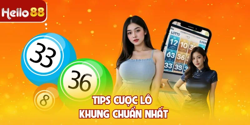 Tips cược lô khung chuẩn nhất