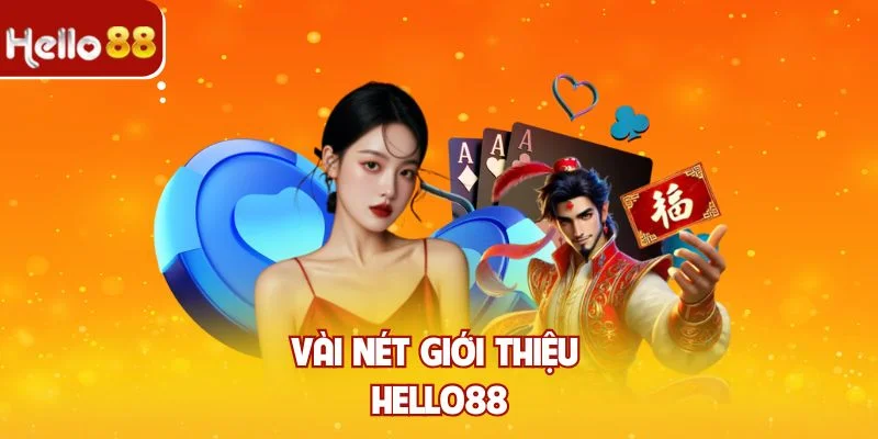 Vài nét giới thiệu Hello88